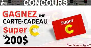 Gagnez une Carte-Cadeau Super C de 200$