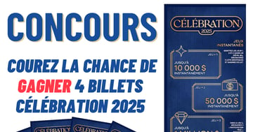 Concours Gagnez 4 Billets Célébration 2025