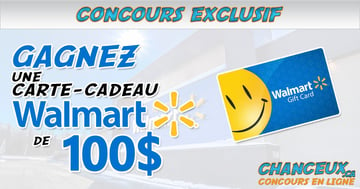 Concours GAGNEZ une Carte-Cadeau Walmart de 100$