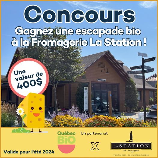 Concours QuébecBio - Gagnez une escapade bio à la Fromagerie La Station!